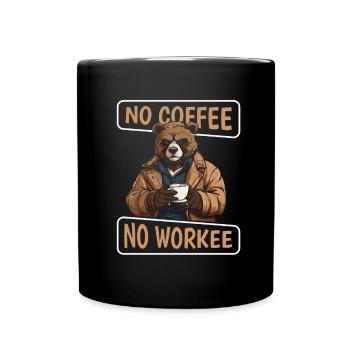 Coffee Cafe Carry No Coffee No Workee - Full Colour Mug - black - Front