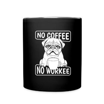 Coffee Cafe Pug No Coffee No Workee - Full Colour Mug - black - Front