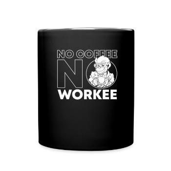 Kaffee Cafe Affe No Coffee No Workee - Tasse einfarbig - Schwarz - Vorne