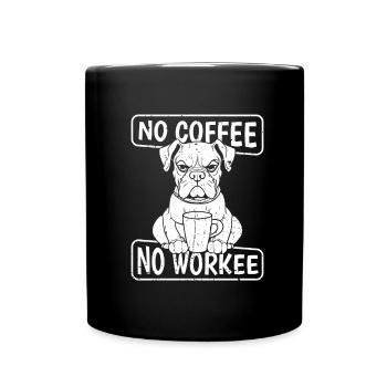 Coffee Cafe Boxer Dog No Coffee No Workee - Full Colour Mug - black - Front