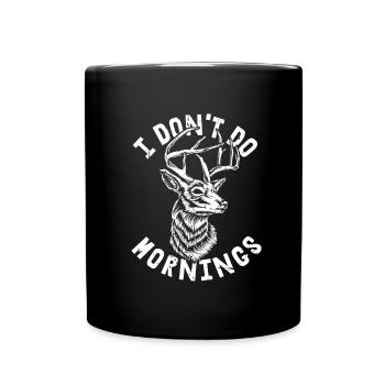 Deer Funny I Don't Do Mornings - Full Colour Mug - black - Front
