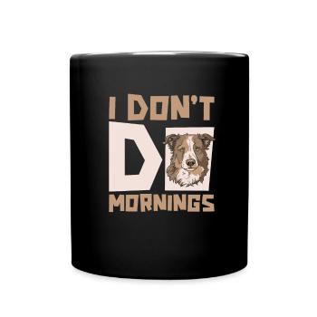 Berger Australien Drôle Je Ne Fais Pas De Matins - Mug uni - noir - Devant
