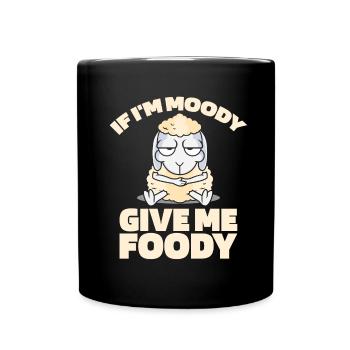 Schaf Lustig If Im Moody Give Me Foody - Tasse einfarbig - Schwarz - Vorne