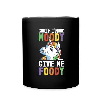 Unicorn Unicorn Funny If Im Moody Give Me Foody - Full Colour Mug - black - Front