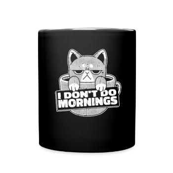 Coffee Cafe Cat I Don't Do Mornings - Full Colour Mug - black - Front