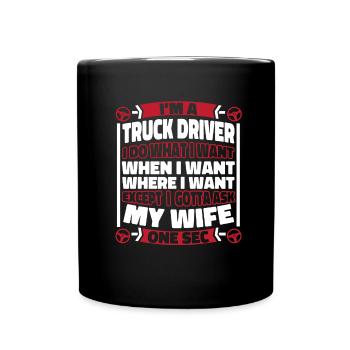 Truck Driver Trucker Truck Driver - Full Colour Mug - black - Front