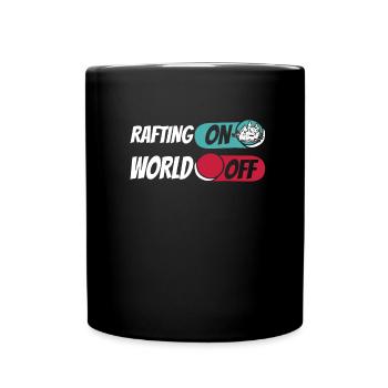 Rafting Rafting On World Off - Tasse einfarbig - Schwarz - Vorne