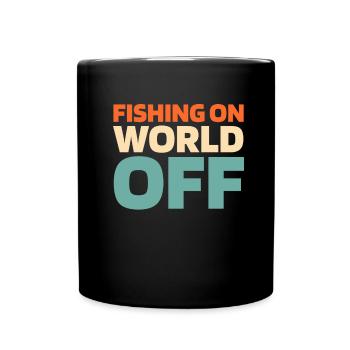 Angler Angeln Fishing On World Off - Full Colour Mug - black - Front