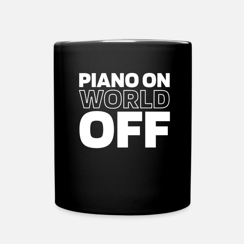 Pianist Klavier Piano Piano On World Off - Tasse einfarbig - Schwarz