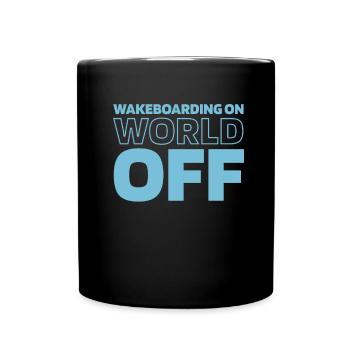 Wakeboard Wakeboarder Wakeboarding On World Off - Mug uni - noir - Devant