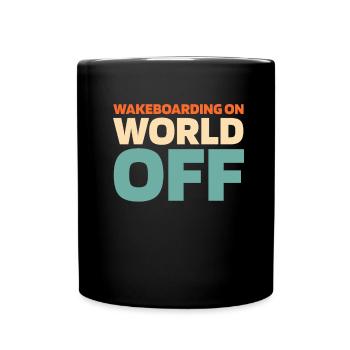 Wakeboard Wakeboarder Wakeboarding On World Off - Mug uni - noir - Devant