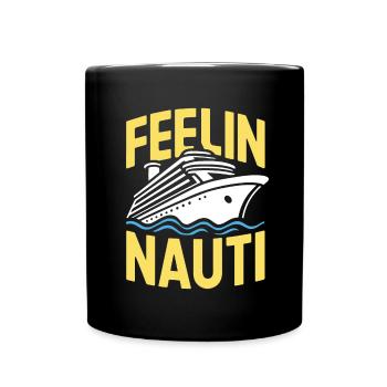 Cruise Funny Feeling Nauti - Full Colour Mug - black - Front
