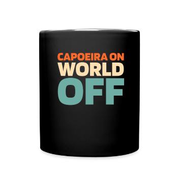 Capoeira Martial Dance Capoeira On World Off - Full Colour Mug - black - Front