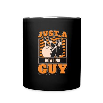 Bowling Bowlen Bowler Just A Bowling Guy - Tasse einfarbig - Schwarz - Vorne