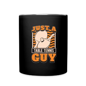 Tischtennis Pingpong Just A Table Tennis Guy - Full Colour Mug - black - Front