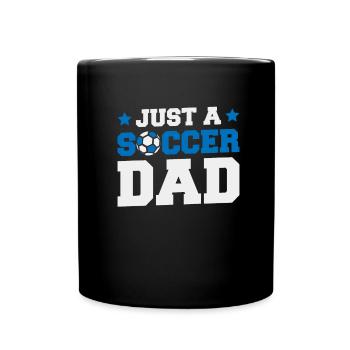 Fußball Fußballer Vater Just A Soccer Dad - Tasse einfarbig - Schwarz - Vorne