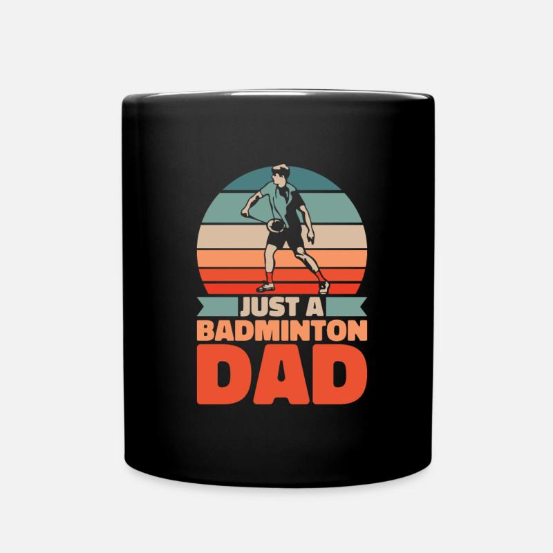 Badminton Federball Vater Just A Badminton Dad - Tasse einfarbig - Schwarz