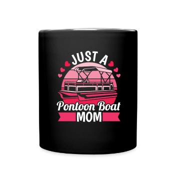 Pontonboot Just A Pontoon Boat Mom - Tasse einfarbig - Schwarz - Vorne