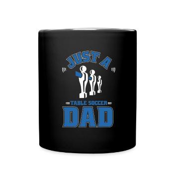 Tischfußball Kicker Just A Table Soccer Dad - Full Colour Mug - black - Front