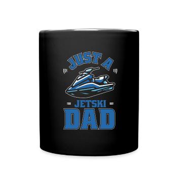 Jet Ski Just A Jet Ski Dad - Tasse einfarbig - Schwarz - Vorne