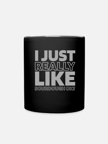 Sauerteig Brot - Tasse einfarbig - Schwarz