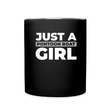 Pontonboot Just A Pontoon Boat Girl - Tasse einfarbig - Schwarz - Vorne