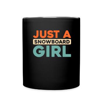 Snowboard Snowboarder Just A Snowboard Girl - Full Colour Mug - black - Front