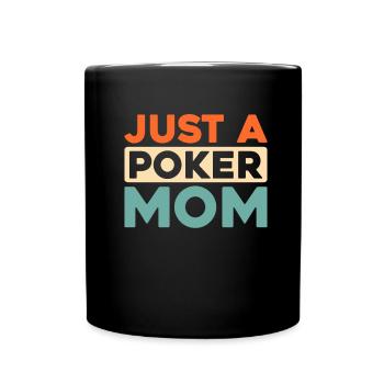 Poker Just A Poker Mom - Tasse einfarbig - Schwarz - Vorne