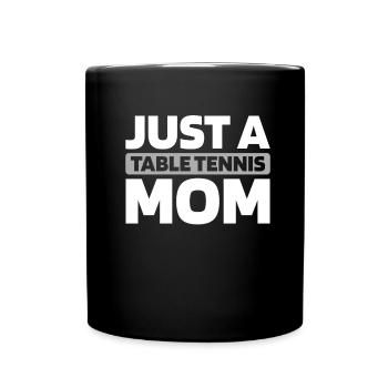 Tischtennis Pingpong Just A Table Tennis Mom - Full Colour Mug - black - Front