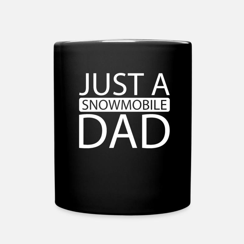 Schneemobil Motorschlitten Just A Snowmobile Dad - Tasse einfarbig - Schwarz