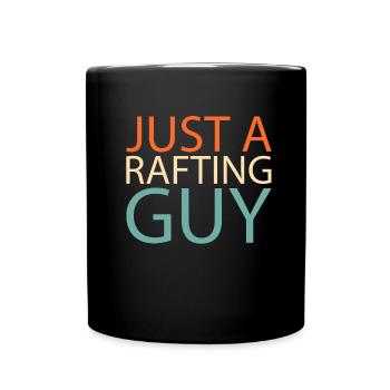 Rafting Just A Rafting Guy - Tasse einfarbig - Schwarz - Vorne