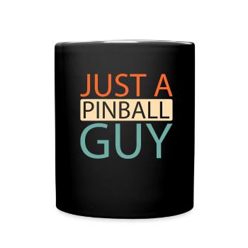 Pinball Just A Pinball Guy - Tasse einfarbig - Schwarz - Vorne