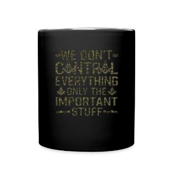 Wir Kontrollieren Nicht Alles Mason Masonic Camo - Tasse einfarbig - Schwarz - Vorne