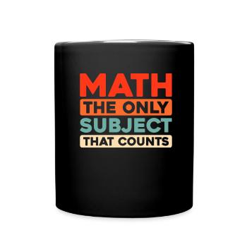Mathe Mathematik Math Funny Pun - Tasse einfarbig - Schwarz - Vorne