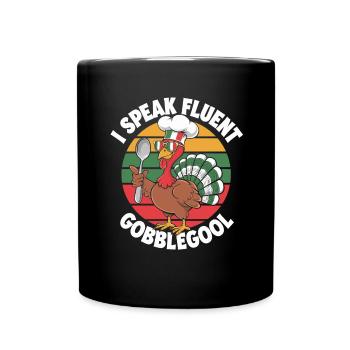 Turkey Day Thanksgiving Day Gobblegool - Full Colour Mug - black - Front