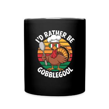 Turkey Day Thanksgiving Day Gobblegool - Full Colour Mug - black - Front