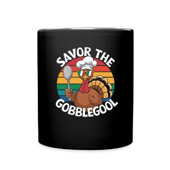 Turkey Day Thanksgiving Day Gobblegool - Full Colour Mug - black - Front