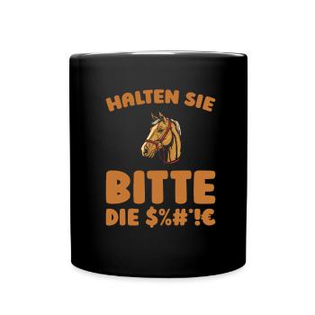 Horse Equestrian Please keep your mouth shut - Full Colour Mug - black - Front