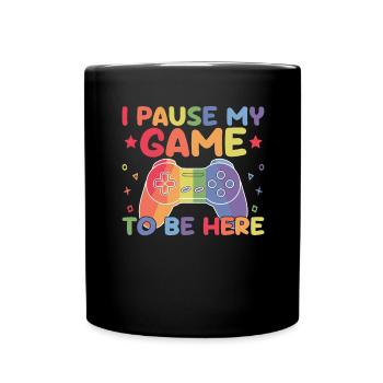 Gamer Gaming Zocker J’ai mis mon jeu en pause pour être ici - Mug uni - noir - Devant
