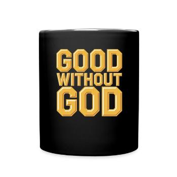 Atheist Atheism Good Without God - Full Colour Mug - black - Front