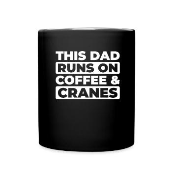 Crane Operator Crane Operator Coffee Father Dad - Full Colour Mug - black - Front