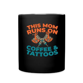 Tattoo Artist Tattoo Coffee Mother Mom - Full Colour Mug - black - Front