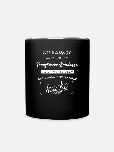 Französische Bulldogge Hund Geschenk Kacke - Tasse einfarbig - Schwarz