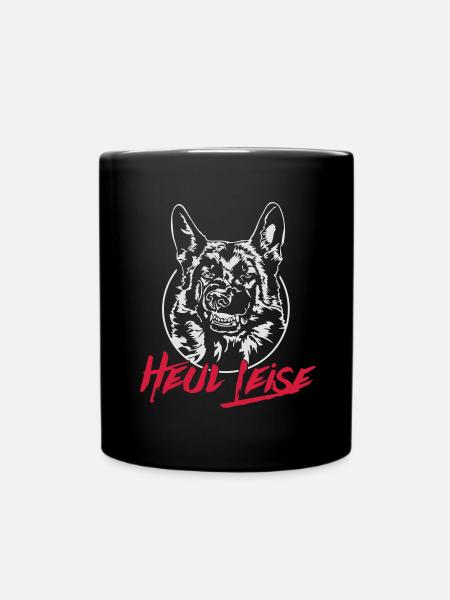 DEUTSCHER SCHÄFERHUND heul leise Wilsigns - Tasse einfarbig - Schwarz