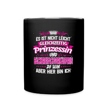BÄCKEREIFACHVERKÄUFERIN - gleichzeitig Prinzessin - Tasse einfarbig - Schwarz - Vorne