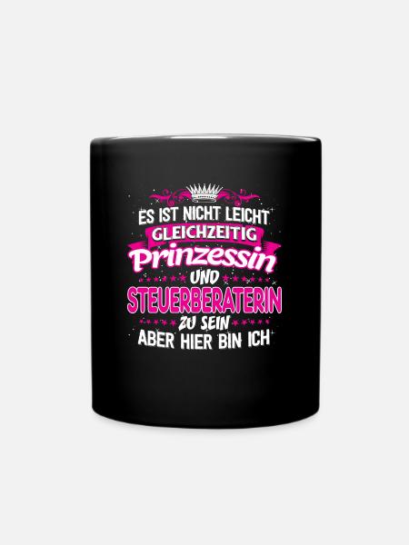 STEUERBERATERIN - gleichzeitig Prinzessin - Tasse einfarbig - Schwarz
