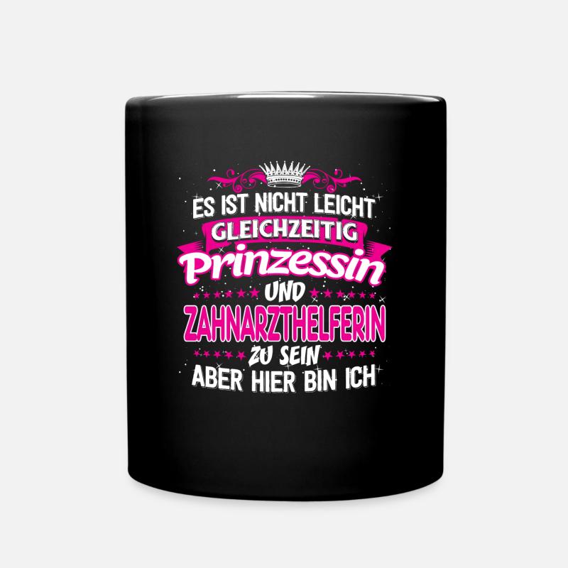 ZAHNARZTHELFERIN - gleichzeitig Prinzessin - Tasse einfarbig - Schwarz