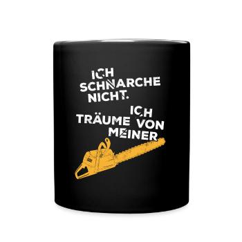 Motorsäge Schnarchen Holzfäller lustiges Geschenk - Tasse einfarbig - Schwarz - Vorne