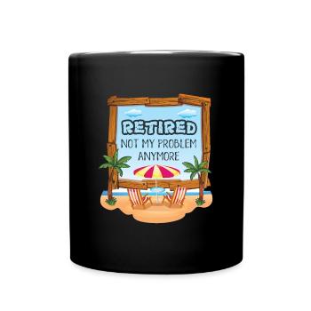 Pension retiree saying - Full Colour Mug - black - Front