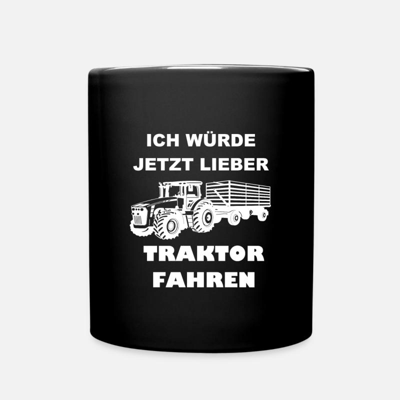 Ich würde jetzt lieber Traktor fahren Spruch - Tasse einfarbig - Schwarz